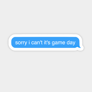 sorry I cant its game day text message Sticker